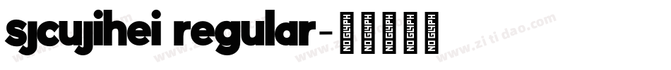 sjcujihei regular字体转换